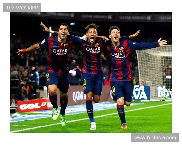 内马尔巴萨巅峰期MSN组合输出能力解析